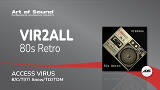 Video thumbnail for Art of Sound | VIR2ALL - 80s Retro (Access Virus B/C/TI/TI Snow/TI2/TDM) by Art of Sound Czech Republic