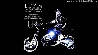 Lil&#39; Kim - In The Air Tonite (feat. Phil Collins) (Album Version) [Explicit Version]