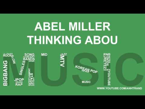 Abel Miller - Thinking Abou