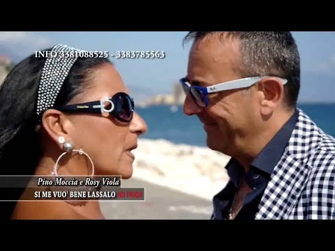 Pino Moccia & Rosy Viola - Si me vuò bene lassalo (Official Video)