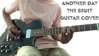 Another Day - The SIGIT (Full Track Guitar Cover)