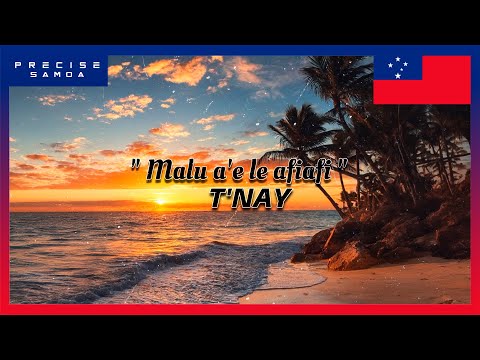 T'NAY - Malu a'e le Afiafi (Audio)