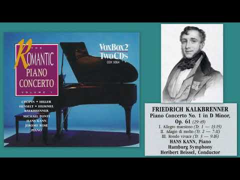 Friedrich Kalkbrenner: Piano Concerto No.1 in D Minor, Op.61, Hans Kann (piano)