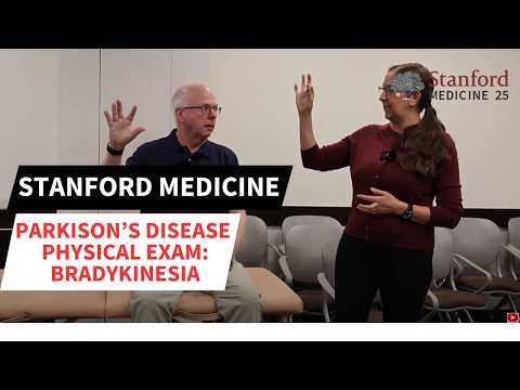 Parkinson's Disease Physical Exam Bradykinesia - Stanford Neurologist 
