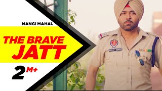 The Brave Jatt (Full Song) | Mangi Mahal | Aman hayer | Latest Punjabi Song 2016 | Speed Records