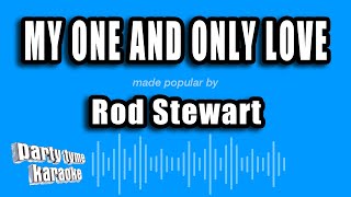 Rod Stewart - My One And Only Love (Karaoke Version)