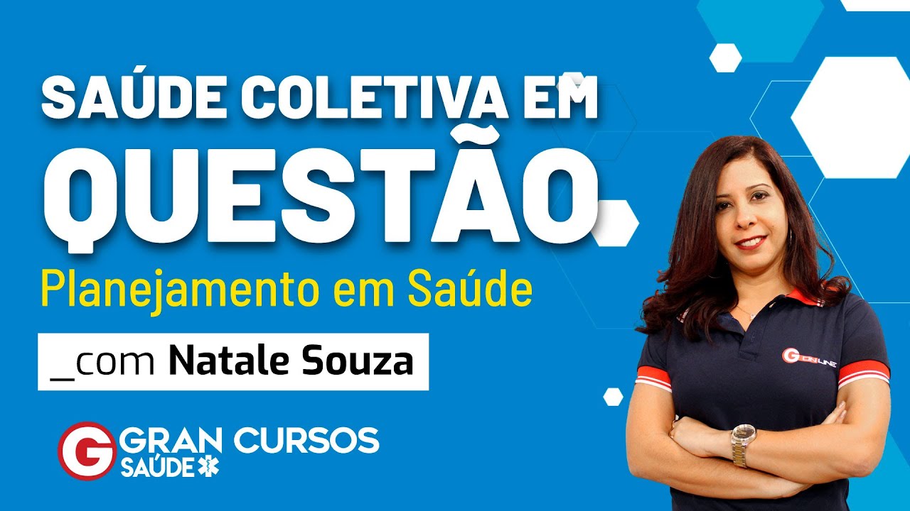 Saúde Coletiva em Questão - Planejamento em Saúde com Profº. Natale Souza