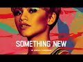 Zendaya Something New Ft Chris Brown Lyrics
