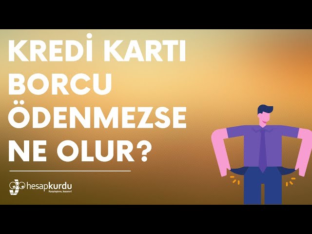Kredi Kartı Borcumu Ödemezsem Ne Olur?