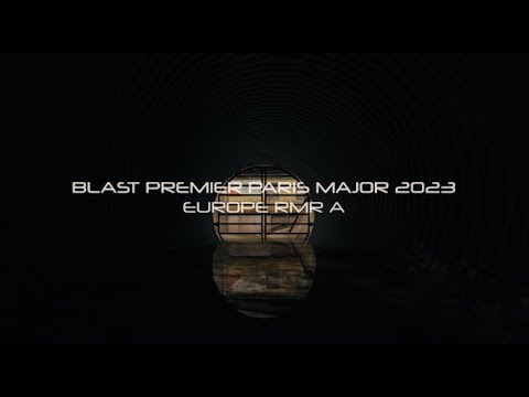 CS:GO | BLAST.TV PARIS MAJOR 2023 EUROPE RMR A