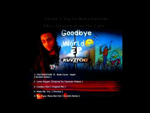 XXXTENTACION  ft.  Noah Cyrus - Again  ( Kuvitchi Remix )