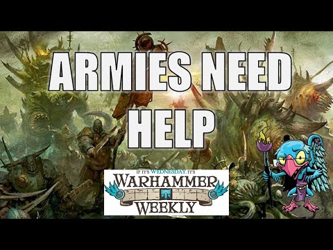 Armies that NEED Help - Warhammer Weekly 10012025