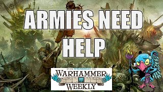 Armies that NEED Help - Warhammer Weekly 10012025