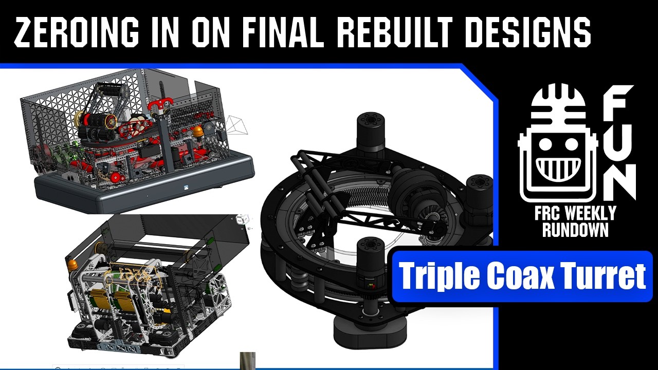 Zeroing in on Final REBUILT Designs | FRC Weekly Rundown