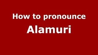 How to pronounce Alamuri