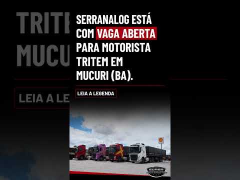 A Serranalog está contratando Motorista Tritrem para atuar em Mucuri (BA)!