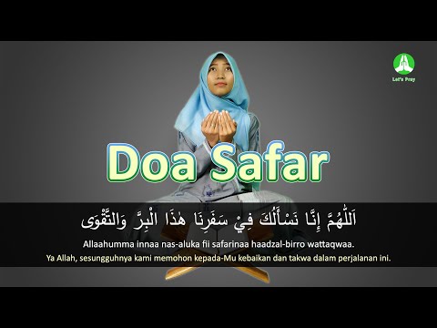 Doa Safar yang Shahih Lengkap dengan Bacaan Latin Serta Artinya Doa Safar yang Shahih Lengkap dengan Bacaan Latin Serta Artinya