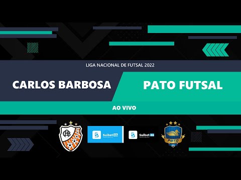 CARLOS BARBOSA X PATO FUTSAL - LNF 2022 AO VIVO - AGORA