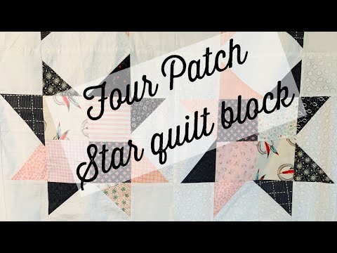 Four patch star-quilt block-scrap quilt-learn to quilt-large quilt block-easy sewing