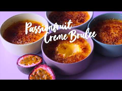 How to make Passionfruit Crème Brûlée