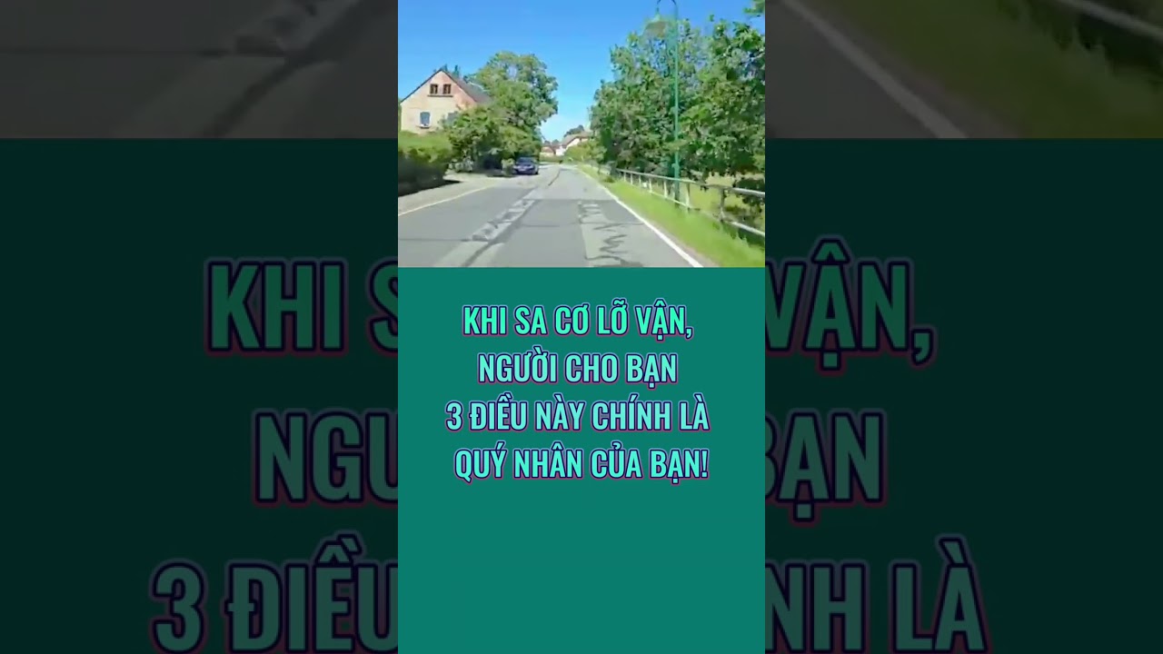 KHI SA CƠ LỠ VẬN, NGƯỜI CHO BẠN 3 ĐIỀU NÀY CHÍNH LÀ QUÝ NHÂN CỦA BẠN!