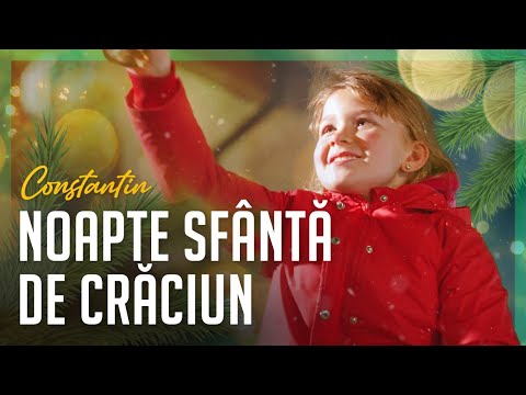 Constantin  - NOAPTE SFÂNTĂ DE CRĂCIUN (Official Music Video)