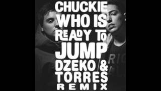 Chuckie - Who Is Ready To Jump (Dzeko &amp; Torres Remix)