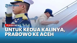 Presiden Prabowo Subianto Kembali Kunjungi Aceh, Pastikan Distribusi Bantuan dan Evakuasi Berjalan