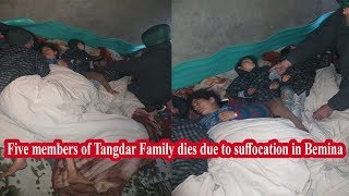 Five members of Tangdar Family dies due to suffocation in Bemina | UNT