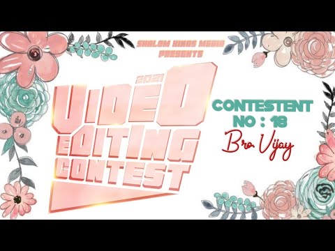 Contestant No : 18 | Bro. Vijay | Video Editing Contest - 2021 | Shalom Kings Media