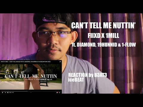 FIIXD X 1MILL - CAN'T TELL ME NUTTIN' ft. DIAMOND, 19HUNNID & 1-FLOW | REACTION by B3AT3 iceBEAT