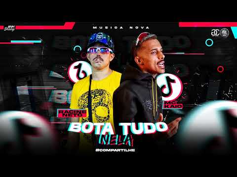 RACINE NETO E MC KAIO - BOTA TUDO NELA (REMIX - BREGA FUNK)