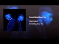 Something About You 
