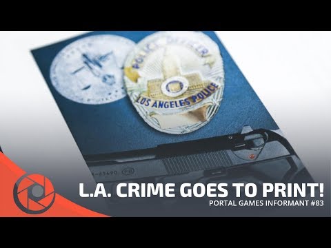 Portal Games Informant #83 - L.A. Crimes goes to print!