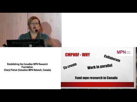 2 Establishing the Canadian MPN Research Foundation Cheryl Petruk