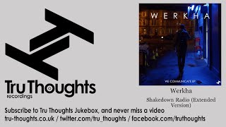 Werkha - Shakedown Radio - Extended Version - feat. Bryony Jarman-Pinto