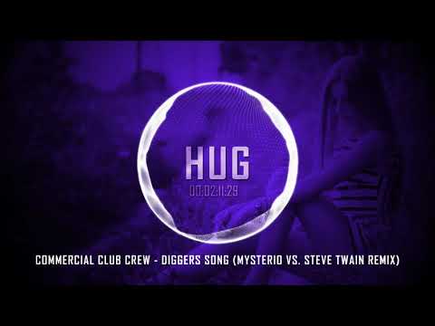 Commercial Club Crew - Diggers Song (Mysterio vs. Steve Twain Remix)