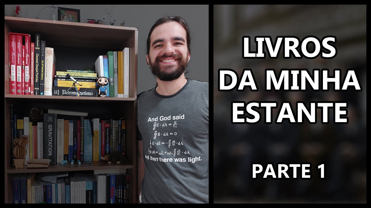 LIVROS DA MINHA ESTANTE, PARTE 1 (#UaiFísica 117)