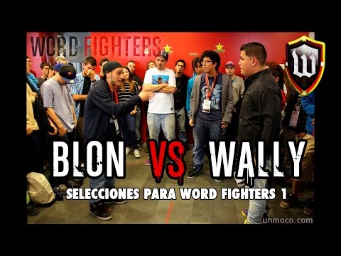Word Fighters - Selecciones: Blon (Doblefilo) VS MC Wally (aka El Drama)