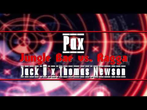 Jungle Bae vs. Ragga (Jack Ü x Thomas Newson) [Pax Mashup]