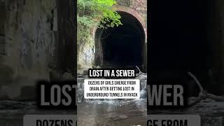 Dozens of girls emerge from drain after wandering into tunnel while on school trip