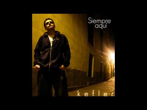 Kefler - Siempre Aquí (2008) (MAQUETA COMPLETA)