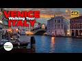 Venice Italy S Most Beautiful Night Walk 4K 60fps Evening Tour Prowalk Tours