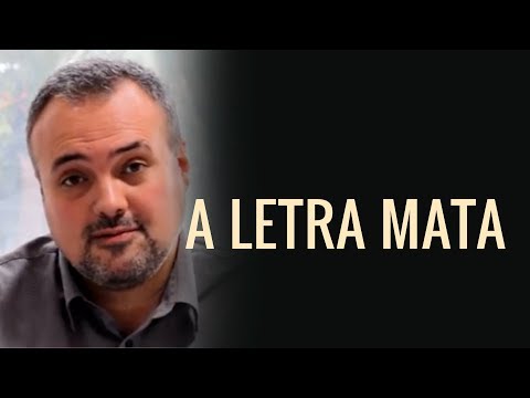 O que Paulo quis dizer com "a letra mata"? - Emilio Garofalo Neto #100