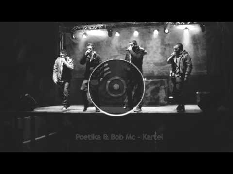Poetika & Bob Mc - Kartel