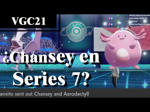 VGC21 S7 - Chansey me humilla y me devuelve la humildad