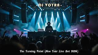 Download lagu DJ VOYRA – The Turning Point | New Year Live Set 2026 mp3
