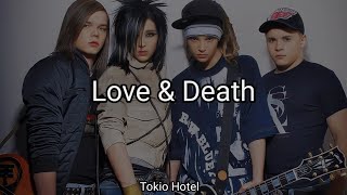 Tokio Hotel - Love &amp; Death (Lyrics)