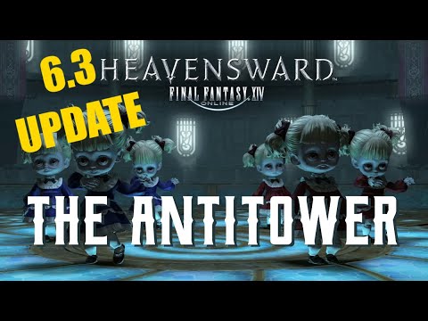 The Antitower (6.3 UPDATE) - Boss Encounters Guide - FFXIV Heavensward