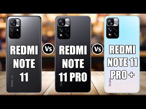Redmi Note 11 Vs Redmi Note 11 Pro Vs Redmi Note 11 Pro Plus